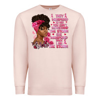 Pale Pink They whispered to her you can't withstand the Premium Sweatshirt - Artiststas