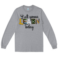 Heather Grey Y'all Gonna Learn Today Long Sleeve Tee - LillyAllenDesigns
