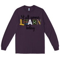 Plum Y'all Gonna Learn Today Long Sleeve Tee - LillyAllenDesigns