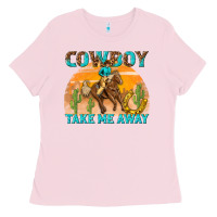 Bubblegum Pink cowboy take me away Ladies Tee - texasbilliewilder