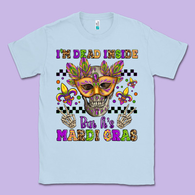 I'm Dead Inside But It's Mardi Gras Classic Tee Designed By Jasminsmagicworld