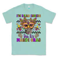 Seafoam i'm dead inside but it's mardi gras Classic Tee - Jasminsmagicworld