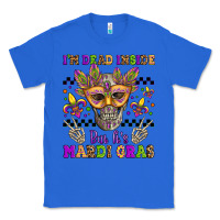 True Royal i'm dead inside but it's mardi gras Classic Tee - Jasminsmagicworld