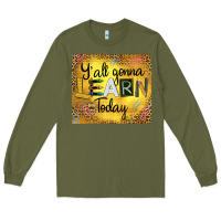 Army Green Western Y'all Gonna Learn Today Long Sleeve Tee - LillyAllenDesigns