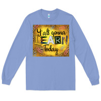 Colony Blue Western Y'all Gonna Learn Today Long Sleeve Tee - LillyAllenDesigns