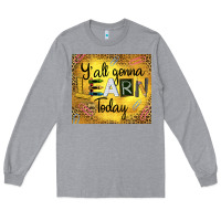 Heather Grey Western Y'all Gonna Learn Today Long Sleeve Tee - LillyAllenDesigns