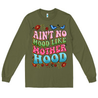 Army Green ain't no hood like mother hood Long Sleeve Tee - JahusDesignShop