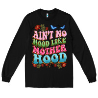 Black ain't no hood like mother hood Long Sleeve Tee - JahusDesignShop