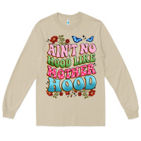 Ain't No Hood Like Mother Hood Long Sleeve Tee | Teevron