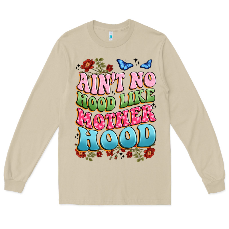 Ain't No Hood Like Mother Hood Long Sleeve Tee by JahusDesignShop | Teevron