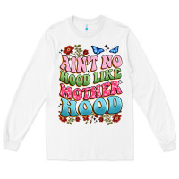 White ain't no hood like mother hood Long Sleeve Tee - JahusDesignShop