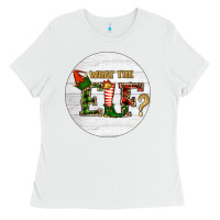 White What The Elf Christmas Ladies Tee - RanaPortraitStore