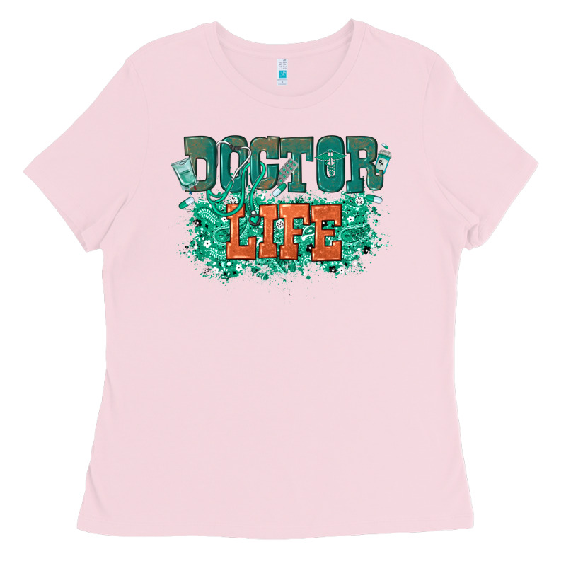 Doctor Life Ladies Tee by texasbilliewilder | Teevron