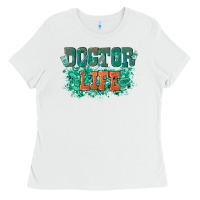 White doctor life Ladies Tee - texasbilliewilder