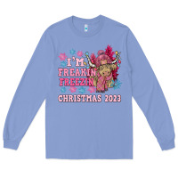 Colony Blue i'm freakin freezin christmas 2023 Long Sleeve Tee - NancyCooperArtShop