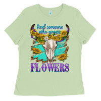 Matcha find someone who grows flowers Ladies Tee - texasbilliewilder