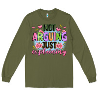 Army Green not arguing just explaining Long Sleeve Tee - JahusDesignShop