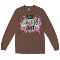 Chestnut not arguing just explaining Long Sleeve Tee - JahusDesignShop