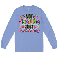 Colony Blue not arguing just explaining Long Sleeve Tee - JahusDesignShop