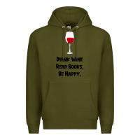 Army Green drink wine, read books, be happy Premium Hoodie - Bettercallsaul