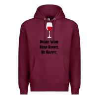 Burgundy drink wine, read books, be happy Premium Hoodie - Bettercallsaul