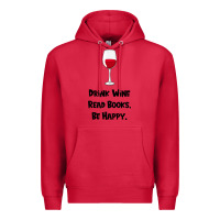 Cardinal drink wine, read books, be happy Premium Hoodie - Bettercallsaul