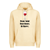 Pina Colada drink wine, read books, be happy Premium Hoodie - Bettercallsaul