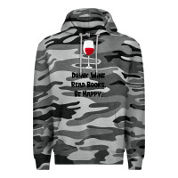 Slate Camo drink wine, read books, be happy Premium Hoodie - Bettercallsaul