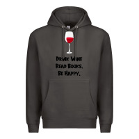 Smoke drink wine, read books, be happy Premium Hoodie - Bettercallsaul
