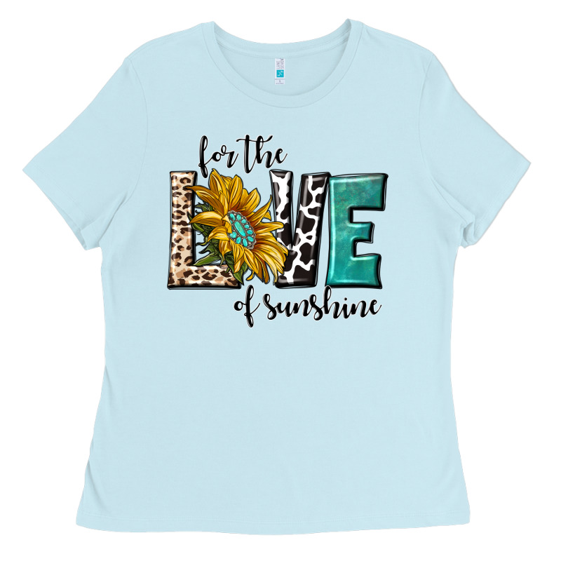 For The Love Of Sunshine Ladies Tee by texasbilliewilder | Teevron