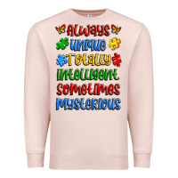Pale Pink always unique totally intelligent sometimes myster Premium Sweatshirt - Artiststas