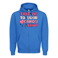 Take Me To Your Candy Shop Zipper Hoodie | Teevron