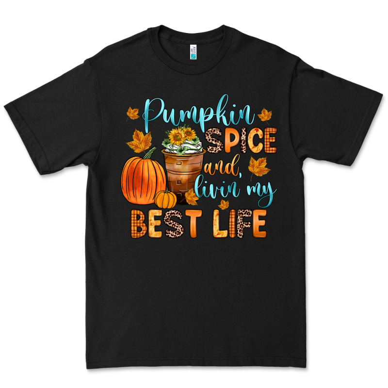Pumpkin Spice And Livin  My Best Life Premium Tee by Zillion Design Studio | Teevron