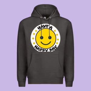 Have A Happy Day Premium Hoodie Designed By Bettercallsaul