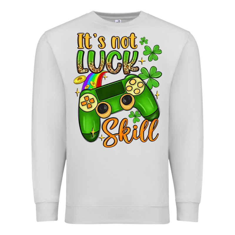 It S Not Luck Skill Premium Sweatshirt by Artiststas | Teevron