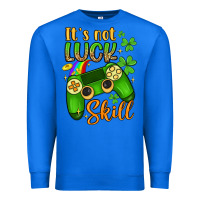 True Royal it s not luck skill Premium Sweatshirt - Artiststas