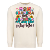 Sandshell mom grandma great grandma it's just keeps getting Premium Sweatshirt - Artiststas