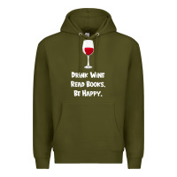 Army Green drink wine, read books, be happy Premium Hoodie - Bettercallsaul