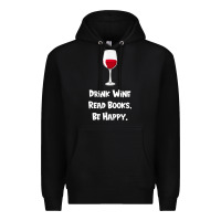 Black drink wine, read books, be happy Premium Hoodie - Bettercallsaul