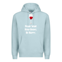 Blue Mist drink wine, read books, be happy Premium Hoodie - Bettercallsaul