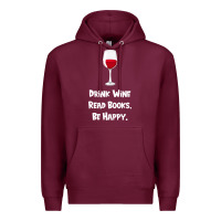Burgundy drink wine, read books, be happy Premium Hoodie - Bettercallsaul