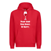 Red drink wine, read books, be happy Premium Hoodie - Bettercallsaul