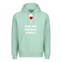 Seafoam drink wine, read books, be happy Premium Hoodie - Bettercallsaul