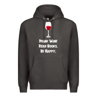 Smoke drink wine, read books, be happy Premium Hoodie - Bettercallsaul