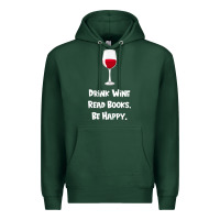Sports Green drink wine, read books, be happy Premium Hoodie - Bettercallsaul