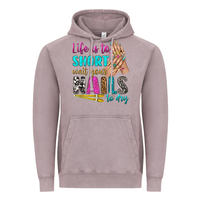 Life Is To Short Wait Your Nails To Dry Bbs Vintage Hoodie by BundleAndBundleShop | Teevron
