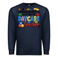 Navy somebody's favorite daycare teacher Premium Sweatshirt - Artiststas