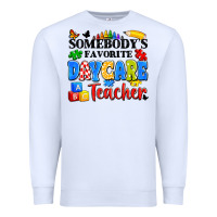 White somebody's favorite daycare teacher Premium Sweatshirt - Artiststas