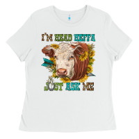White im head heffa just ask me Ladies Tee - texasbilliewilder