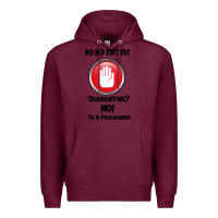 Burgundy I'm Not In Quarantine I'm A Programmer Premium Hoodie - Bettercallsaul